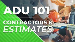 ADU 101 - ADU Contractors & Estimates [Part 6]