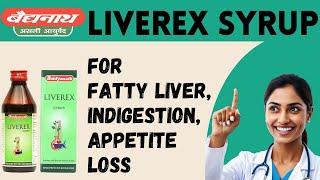 BAIDYANATH LIVEREX SYRUP | HERBAL LIVER TONIC FOR FATTY LIVER | REVIEW, INGREDIENTS, DOSE & RESULTS