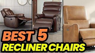 Best Recliner Chairs for 2024: Top Picks for Every Budget