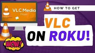 How to Get VLC for Roku Sticks & Roku TVs (Full Guide)