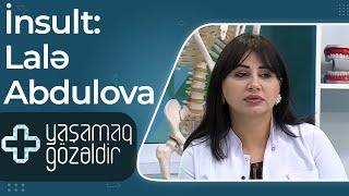 Yaşamaq gözəldir - İnsult - Lalə Abdulova - 18.10.2022