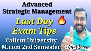 Last Day Exam Tips|Advanced Strategic Management|Calicut University M.com 2nd Semester