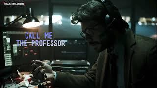 Money Heist | WhatsApp Status | The ProfessorStatus|Call Me Professor|4K Ultra HD Status 