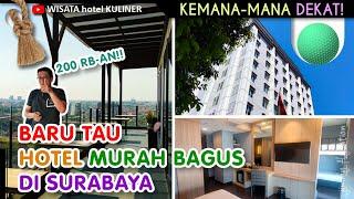 Menginap Hemat di Pusat Kota Surabaya, Hotel MURAH & BAGUS | CUMA 200 RB-an!