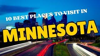 Minnesota: Top 10 Must-Visit Spots!