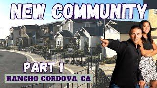 New Community Tour in Rancho Cordova California Part One