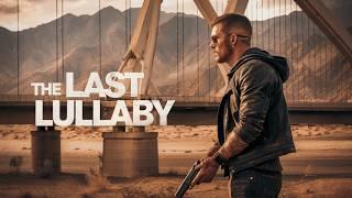 Best Action DramaThe Last LullabyFull Movie in English