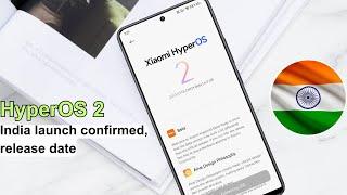 HyperOS 2 India launch is confirmed | Release date revealed 