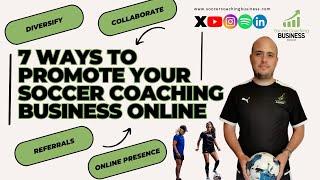  7 Free Ways to Promote Your Soccer Coaching Business Online