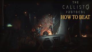 Callisto Protocol Alpha - How To Defeat Final CHEATING Boss EASY Ultimate Guide!