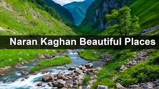 Beautiful Places in Naran Kaghan Valley | No commentary | KPK, Pakistan | 4k