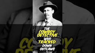 Charlie Siringo: The Cowboy Detective Who Hunted Infamous Outlaws  | Wild West Legends