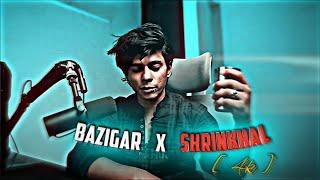 Bazigar X Shrinkhal [ 4k ] Edit ️ . AMUL OG