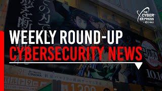 The Cyber Express | Weekly Round-Up | Cybersecurity News