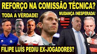 FILIPE LUIS PEDIU REFORÇO NA COMISSÃO TÉCNICA DO FLAMENGO? A VERDADE! MUDANÇA INESPERADA NO MENGÃO!