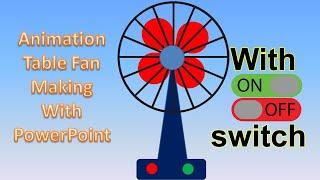 How to Create an Animated Table Fan in PowerPoint | PPT Animation of Table Fan With ON/OFF Switch