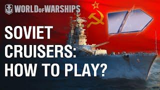 Soviet Cruisers: How to Play