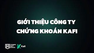 1. Giới thiệu về CTCK KAFI