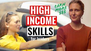 HIGH INCOME Skills Every High Performing Leader NEEDS to Master!