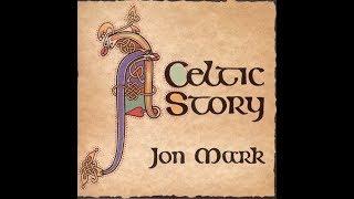 Jon Mark - Celtic Story (Full Album)