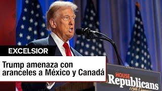 Trump impondrá aranceles del 25% a México y Canadá en su primer día como presidente