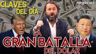 Claves del día: La gran batalla del dólar, Zelensky confía en Trump y la doble amenaza de Rusia