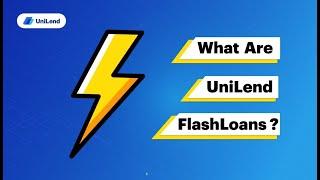 What are Flash Loans️? Why UniLend is the most advanced product in the market? Explained!