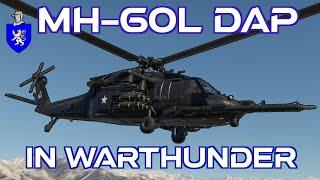 MH-60L DAP In War Thunder : A Basic Review