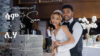 የሳም እና ሊሃ ሰርግ ሙሉ ቪዲዮ - Sam and Liha  Full Wedding Video