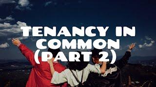 Tenancy in Common (Part 2) | Land Law