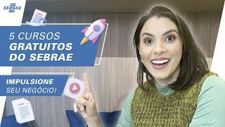 5 cursos TOTALMENTE GRATUITOS do Sebrae ONLINE e com CERTIFICADO 2022!