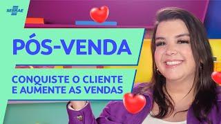 Como ter um PÓS-VENDA de SUCESSO sendo MEI?  5 dicas para ENCANTAR CLIENTES e AUMENTAR as VENDAS 