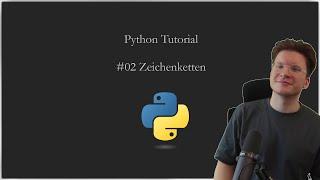 #02 Python Grundlagen Schulung | Strings | Deutsch