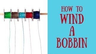 How to wind a bobbin | Sewing for Beginners