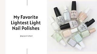 My Favorite Lightest Light Polishes