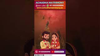 Achudha Matrimony- Begin your marriage journey where families unite, values shine, and trust matters