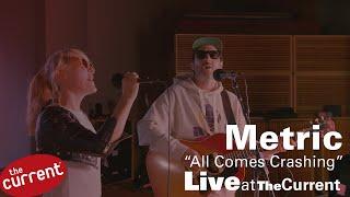 Metric – All Comes Crashing (acoustic) (live for The Current)