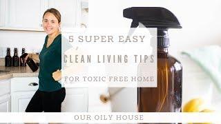 5 Tips to Reduce Toxins in Your Home | Super Easy Clean Living Tips