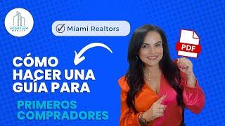 cómo hacer una guía para primeros compradores de Vivienda - Miami Realtors - Lina Monroy