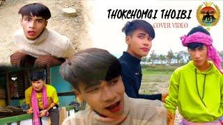 THOKCHOMGI THOIBI COVER VIDEOS