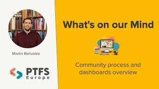 Community process and dashboards overview