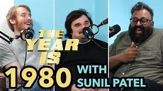 The Year Is 1980 and Special Guest Sunil Patel - Podcast Episode 17