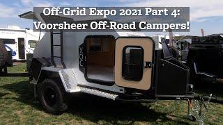 Voorsheer Off Road Campers (Crazy ground clearance!) Off-Grid Expo 2021 Part 4! (Final Part!)