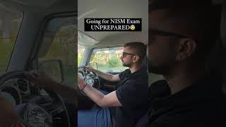 Going for NISM Exam UNPREPARED | Neeraj Arora #shorts