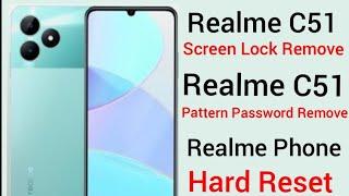 Realme C51 Hard Reset !! Realme C51 हार्ड रिसेट!! Realme RMX 3830 Pattern Unlock % Wark