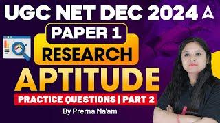 UGC NET Dec 2024 Paper 1: Research Aptitude Practice Questions | Part 2 by Prerna Ma'am