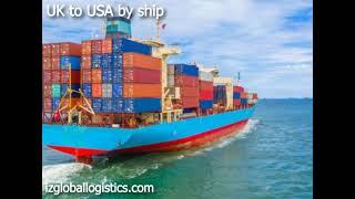 UK to USA by ship | IZ Global Logistics