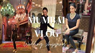 MUMBAI VLOG || WEDDING SHOPPING EDITION