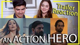 AN ACTION HERO Trailer Reaction from Pakistan | Ayushmann | Malaika | Ameer Hamza Asif ft. Nisma