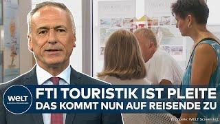 DEUTSCHLAND: Paukenschlag! FTI Touristik kündigt Insolvenz an - was kommt nun auf Reisende zu?